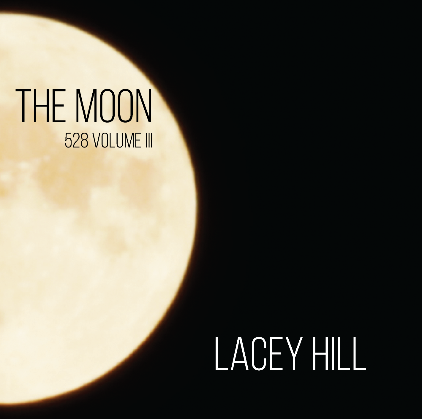 The Moon (528 Volume III) Album Cover The Moon (528 Volume III) Album Cover